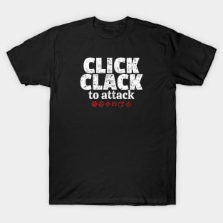 Click Clack to Attack DnD Dice T-Shirt
